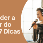 Como Aprender a Cantar do Zero 7 Dicas