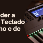 Como Aprender a Tocar Teclado Sozinho e de Graça (1)